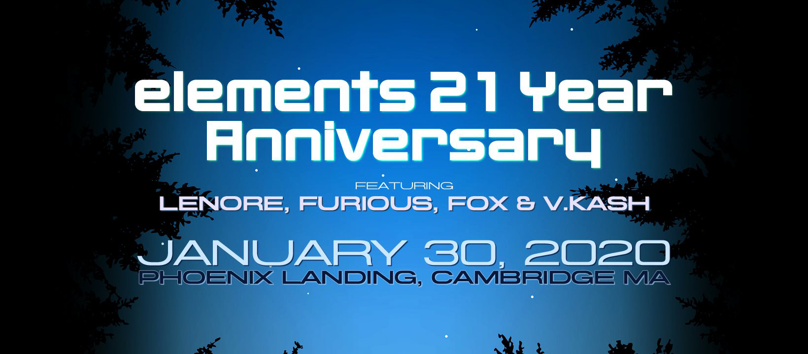 Elements 21 year anniversary, January 30th, 2020 at The Phoenix Landing